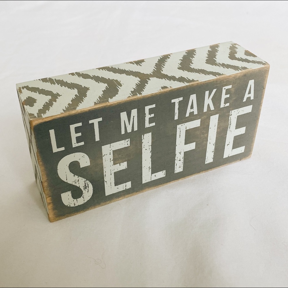 Let Me Take A Selfie Sign